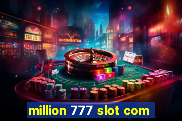 million 777 slot com