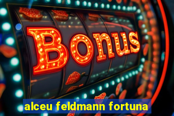 alceu feldmann fortuna