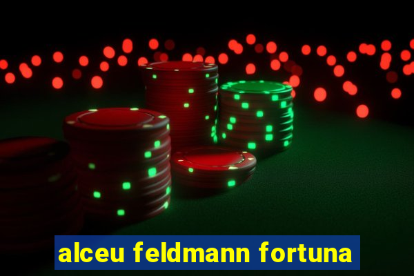 alceu feldmann fortuna