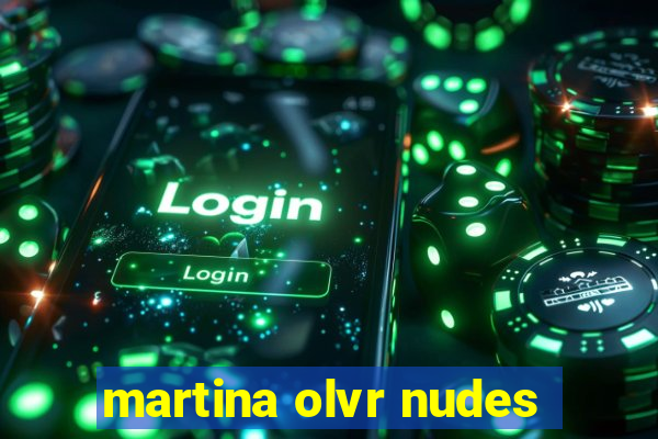 martina olvr nudes