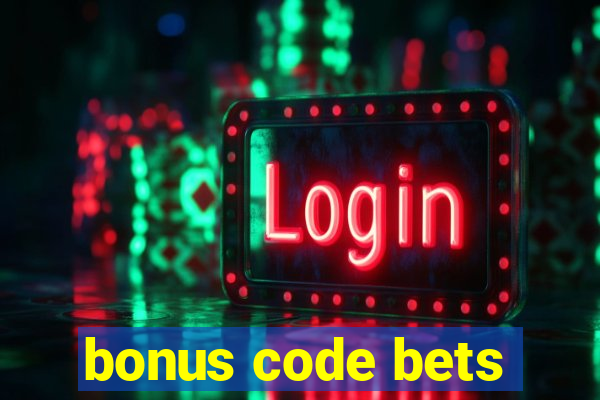 bonus code bets