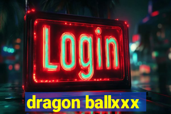 dragon ballxxx