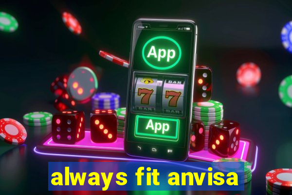 always fit anvisa