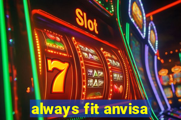 always fit anvisa