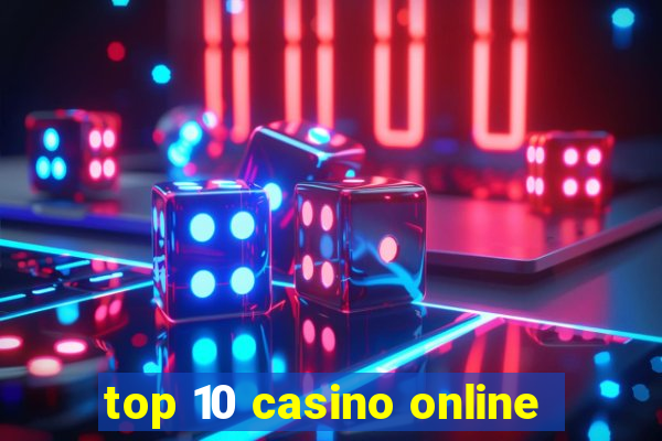 top 10 casino online