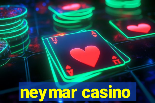 neymar casino