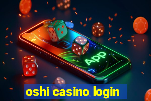 oshi casino login