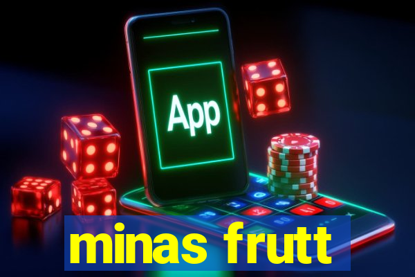 minas frutt