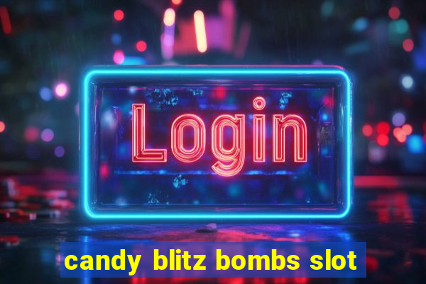 candy blitz bombs slot