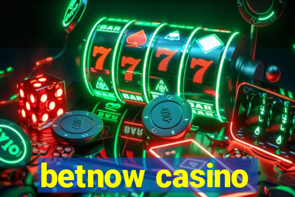 betnow casino