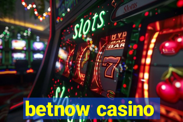 betnow casino