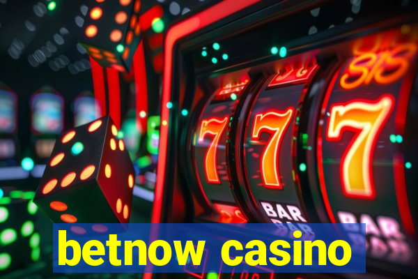 betnow casino