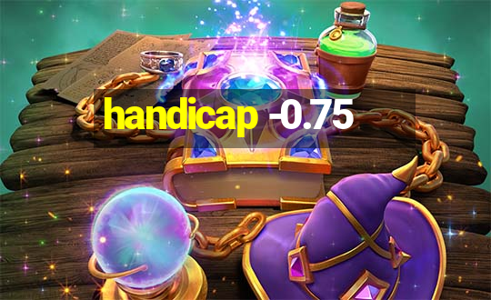 handicap -0.75