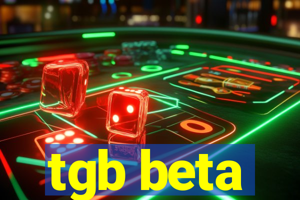 tgb beta