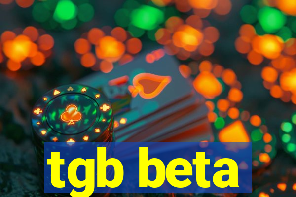 tgb beta