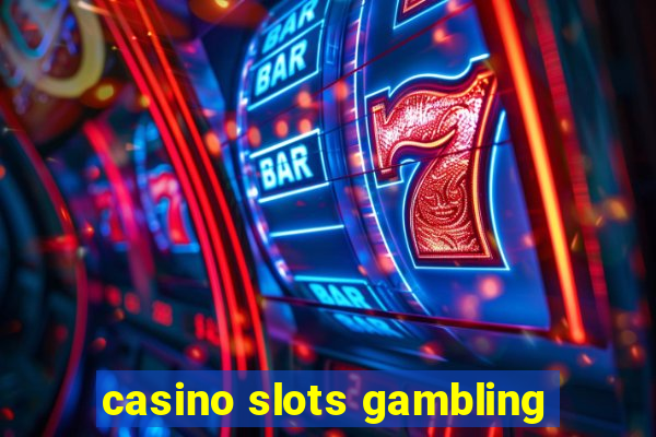 casino slots gambling