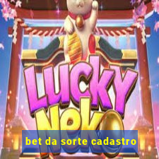 bet da sorte cadastro