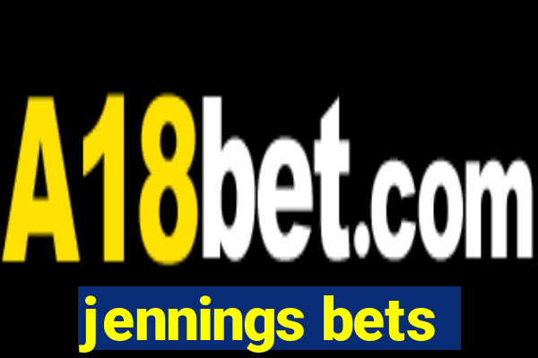 jennings bets