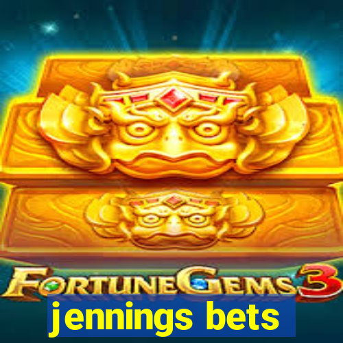 jennings bets