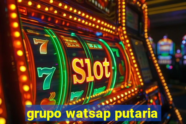 grupo watsap putaria