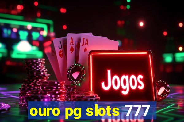 ouro pg slots 777