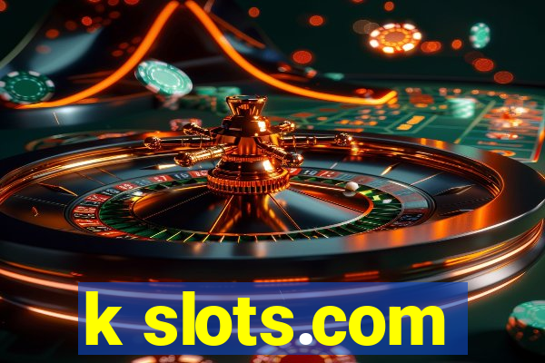 k slots.com