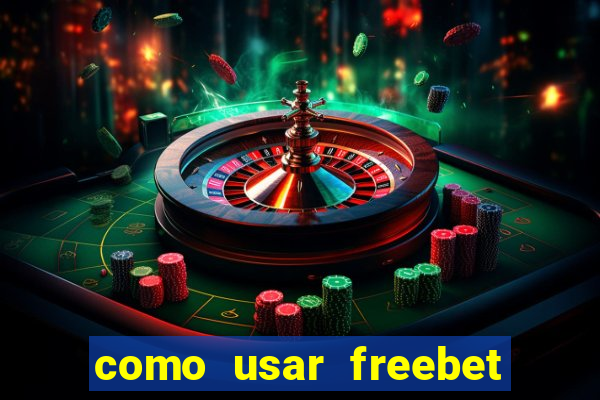 como usar freebet vai de bet