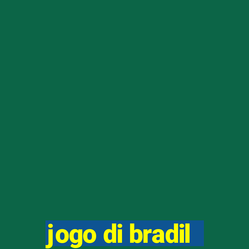 jogo di bradil