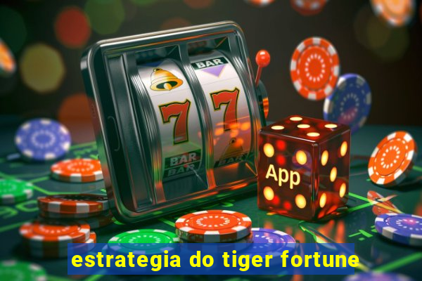 estrategia do tiger fortune