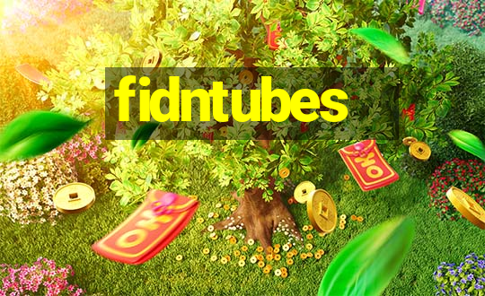 fidntubes