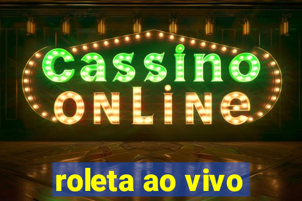 roleta ao vivo