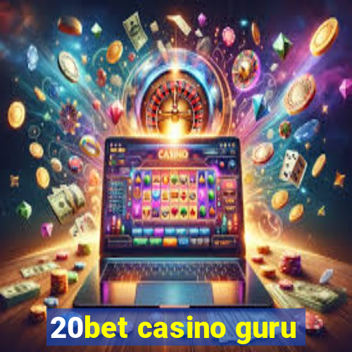 20bet casino guru