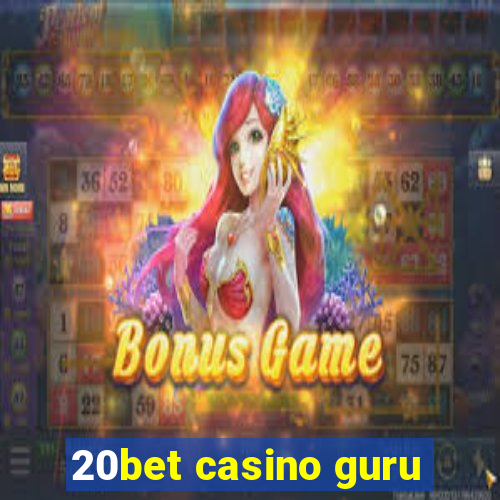 20bet casino guru