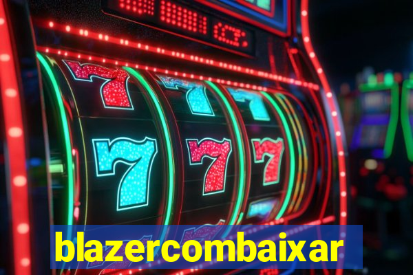 blazercombaixar