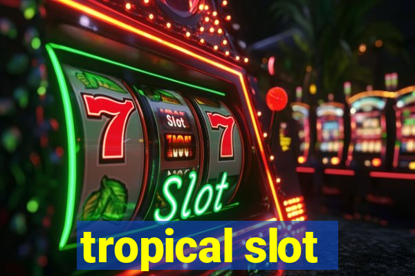 tropical slot