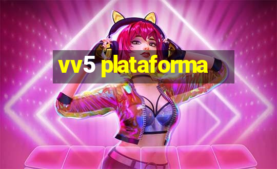 vv5 plataforma