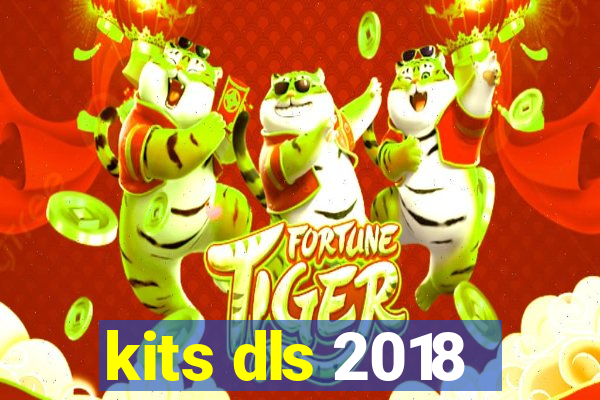 kits dls 2018