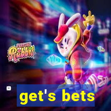 get's bets