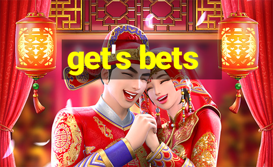 get's bets