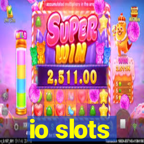 io slots