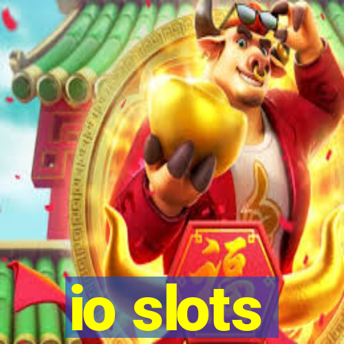 io slots