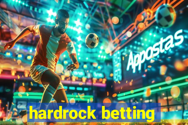 hardrock betting