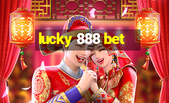 lucky 888 bet