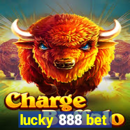 lucky 888 bet