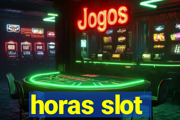 horas slot