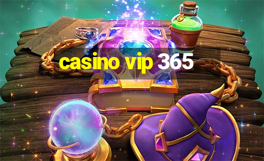 casino vip 365