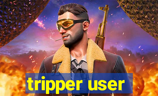 tripper user