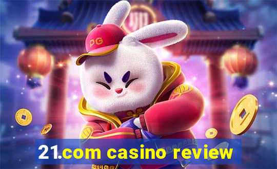 21.com casino review