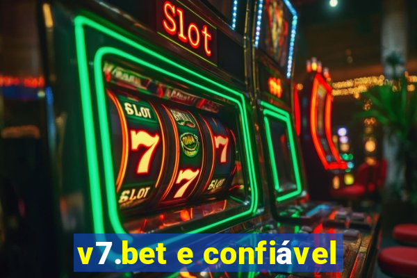 v7.bet e confiável