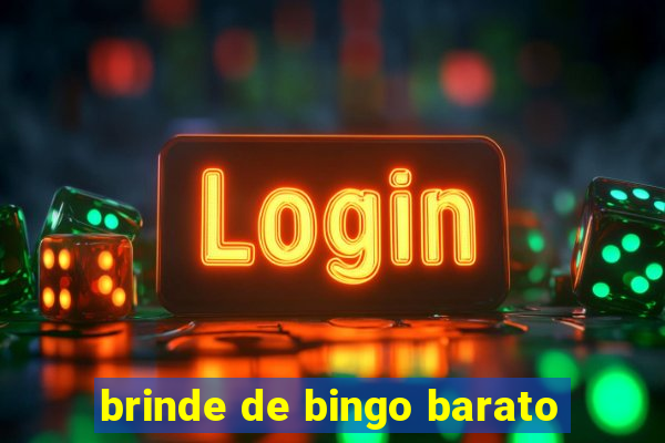 brinde de bingo barato